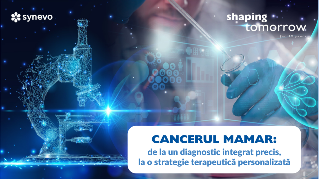 Cancerul mamar: de la un diagnostic integrat precis, la o strategie ...